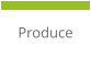 Produce